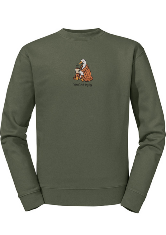 Tired but trying goose Sweatshirt/hoodie